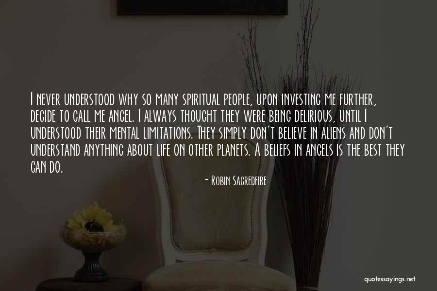 Alien Best Quotes By Robin Sacredfire Alien Best Quotes By Robin Sacredfire