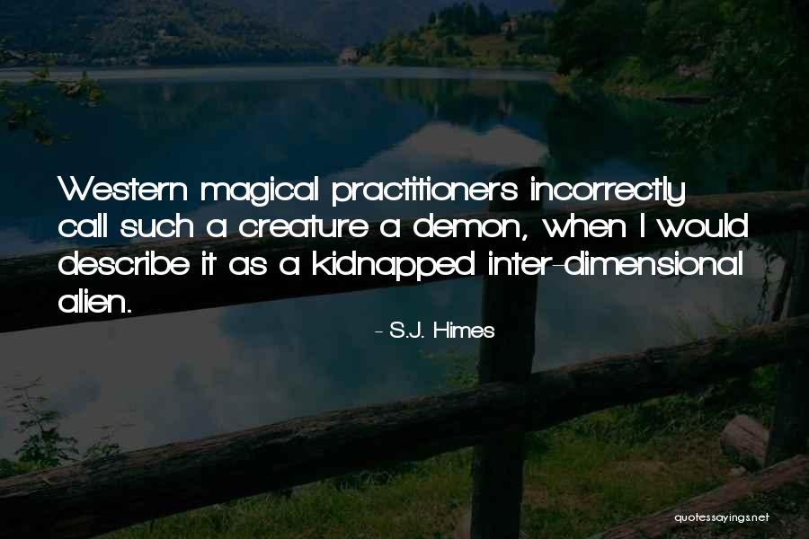 Alien Best Quotes By S.J. Himes Alien Best Quotes By S.J. Himes