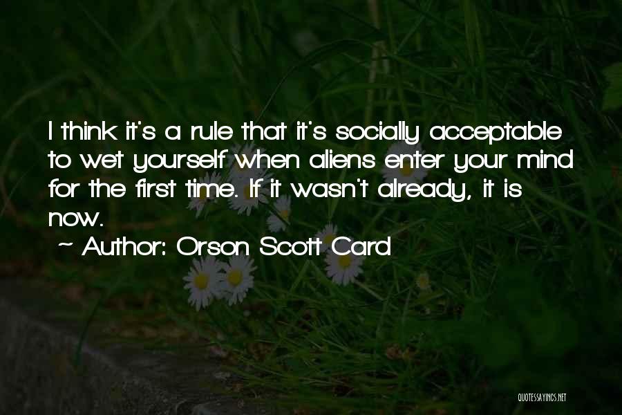 Alien Encounter Quotes By Orson Scott Card