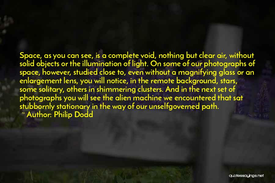 Alien Encounter Quotes By Philip Dodd