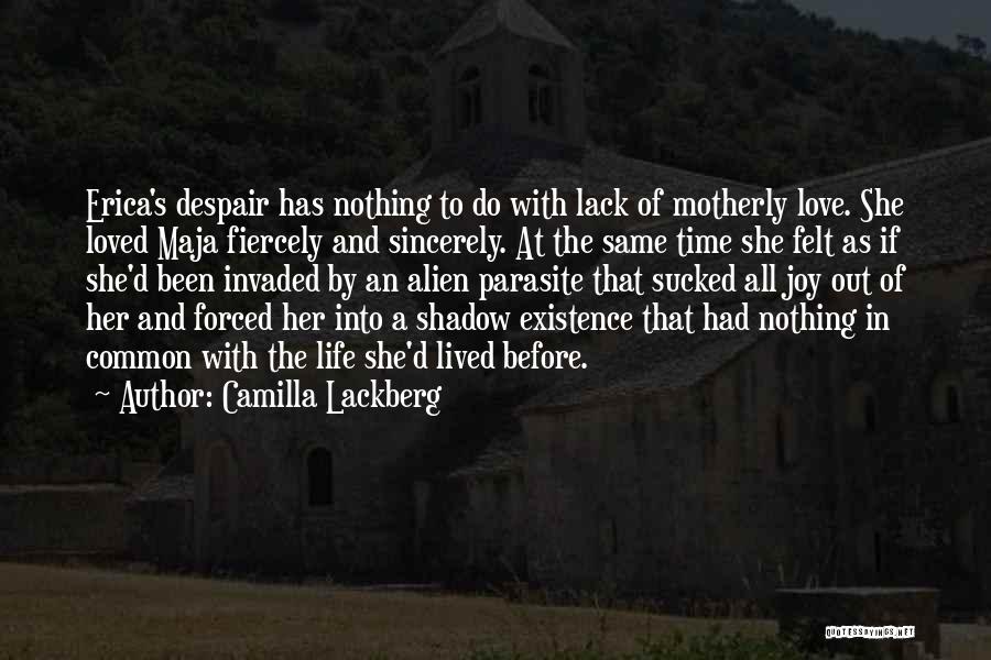 Alien Existence Quotes By Camilla Lackberg