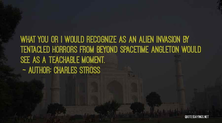 Alien Invasion Quotes By Charles Stross