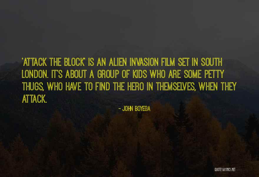 Alien Invasion Quotes By John Boyega Alien Invasion Quotes By John Boyega