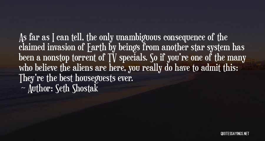 Alien Invasion Quotes By Seth Shostak