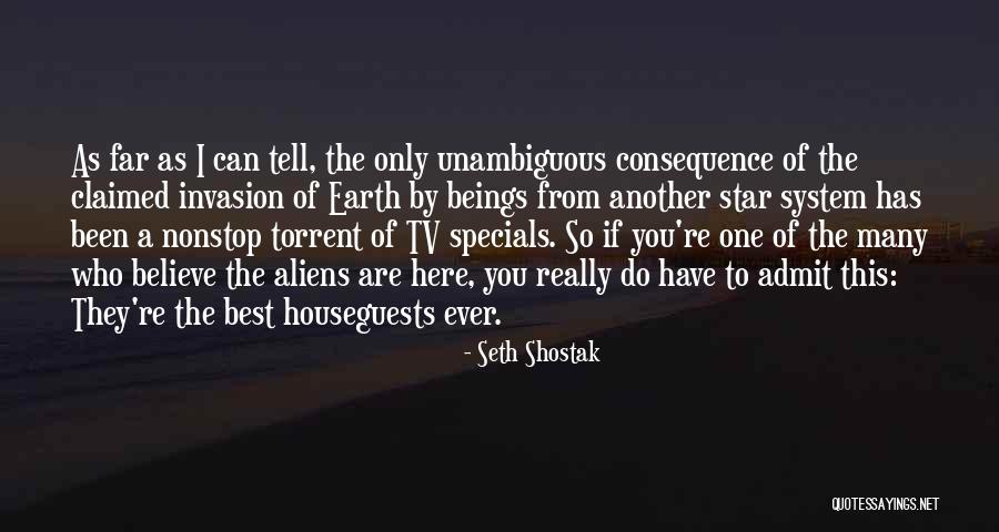 Alien Invasion Quotes By Seth Shostak