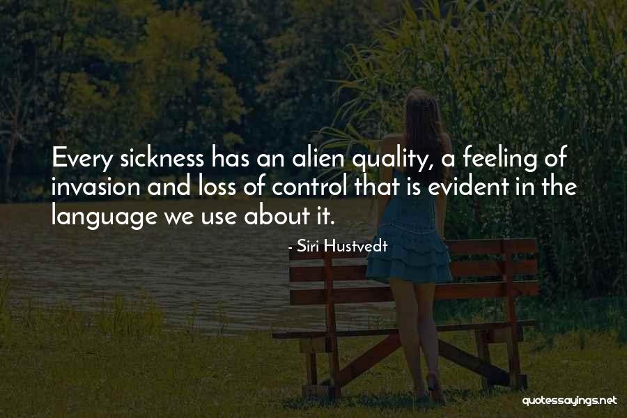 Alien Invasion Quotes By Siri Hustvedt Alien Invasion Quotes By Siri Hustvedt
