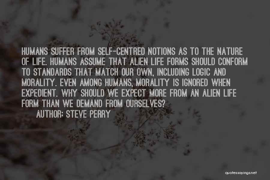 Alien Life Forms Quotes By Steve Perry