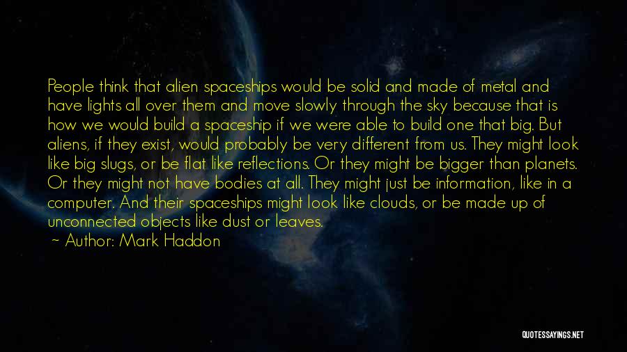 Alien Planets Quotes By Mark Haddon