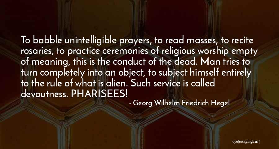 Alien Prayers Quotes By Georg Wilhelm Friedrich Hegel Alien Prayers Quotes By Georg Wilhelm Friedrich Hegel