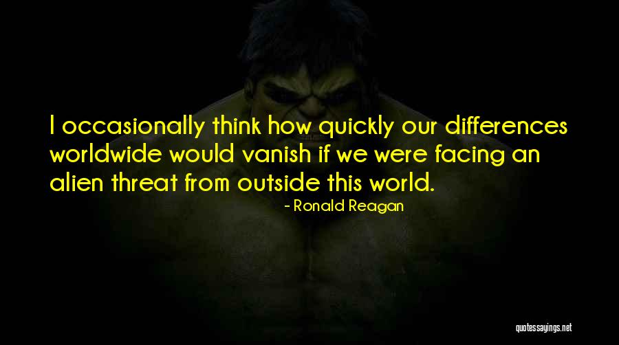 Alien World Quotes By Ronald Reagan Alien World Quotes By Ronald Reagan