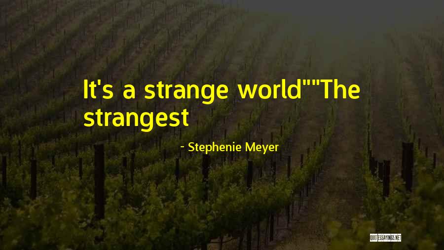 Alien World Quotes By Stephenie Meyer Alien World Quotes By Stephenie Meyer