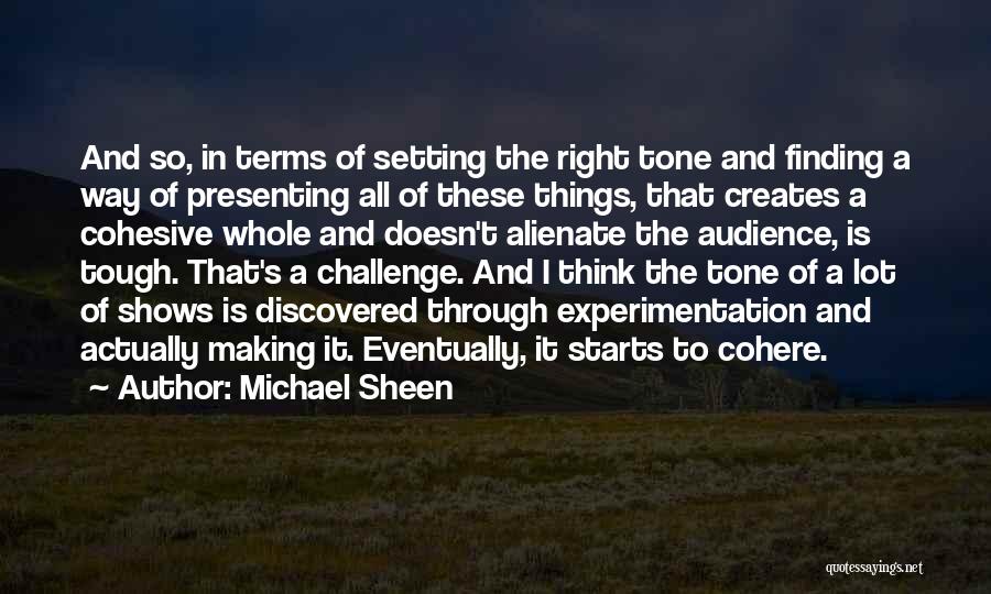 Alienate Quotes By Michael Sheen