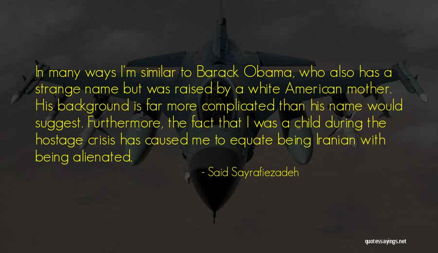 Alienated Mother Quotes By Said Sayrafiezadeh