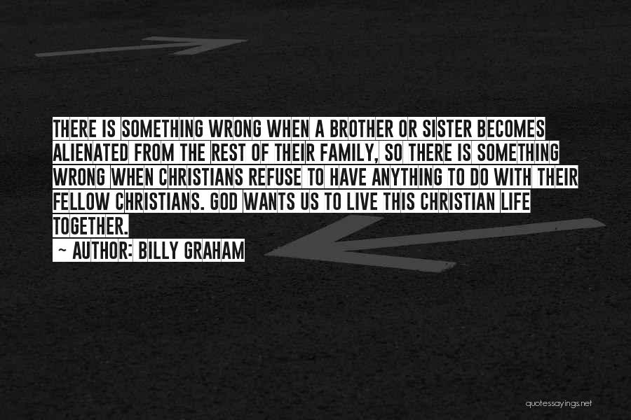 Alienated Quotes By Billy Graham