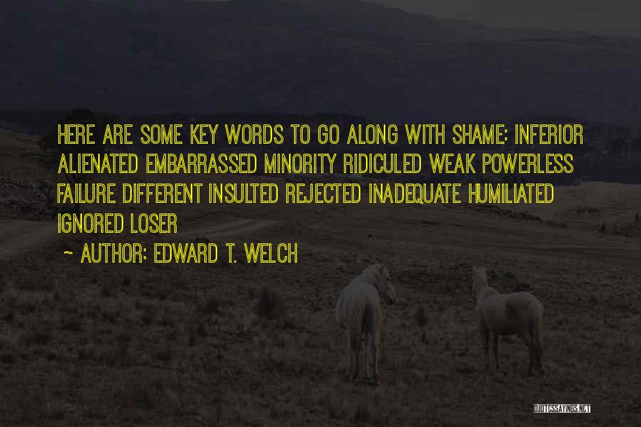 Alienated Quotes By Edward T. Welch