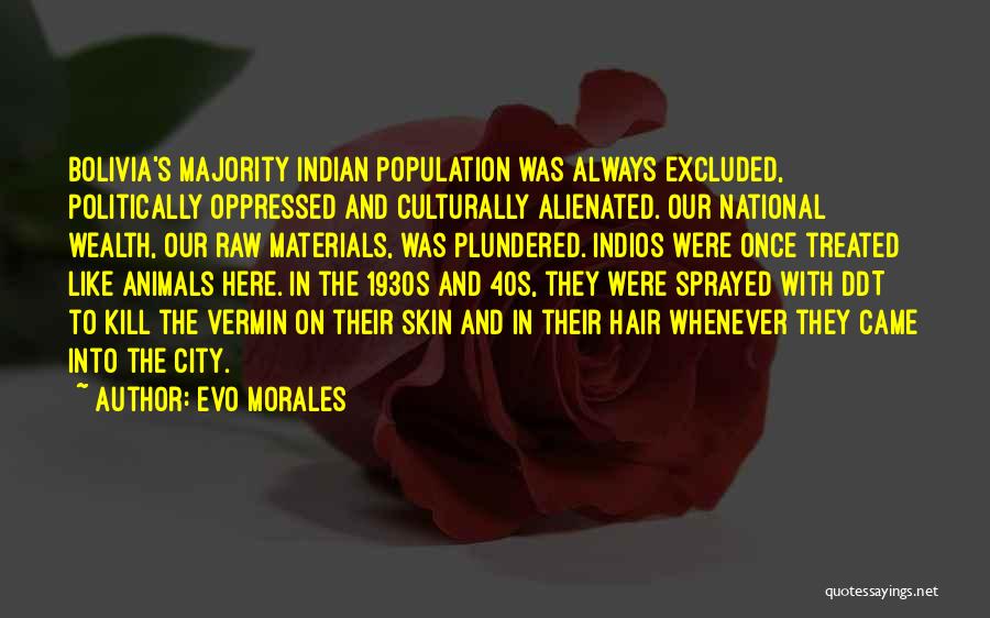 Alienated Quotes By Evo Morales