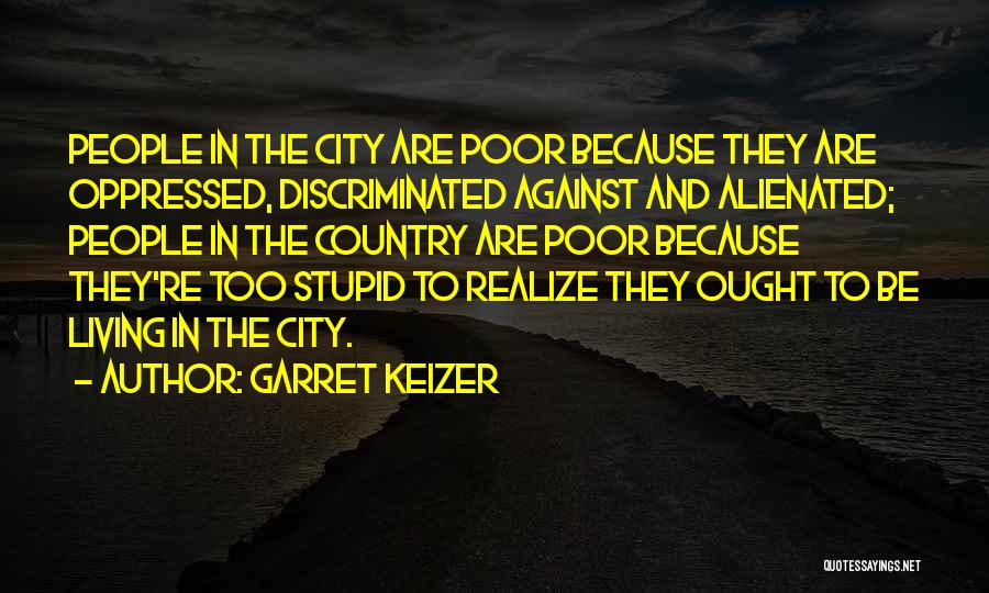 Alienated Quotes By Garret Keizer