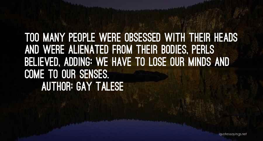 Alienated Quotes By Gay Talese