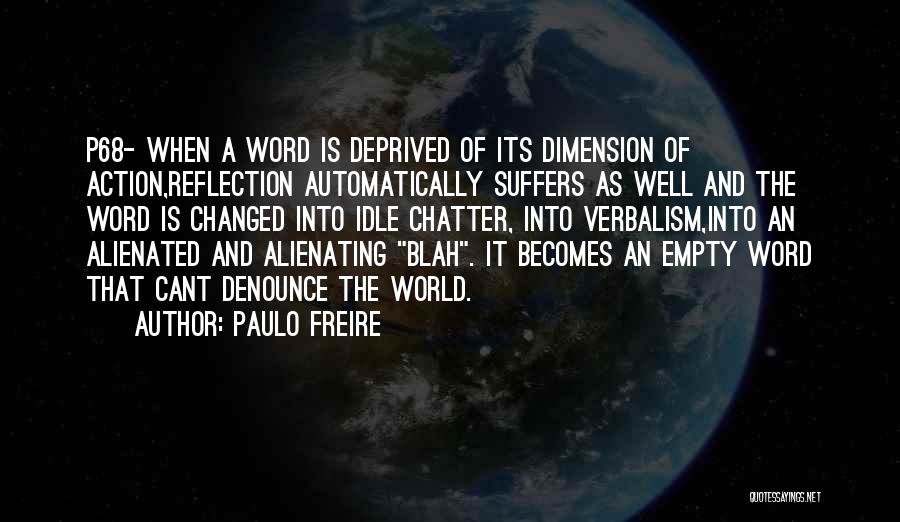 Alienated Quotes By Paulo Freire