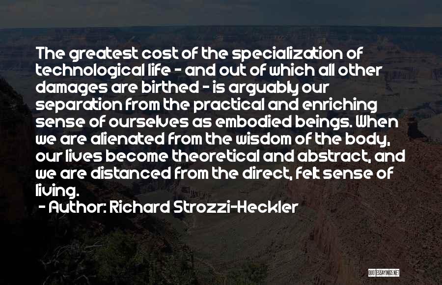 Alienated Quotes By Richard Strozzi-Heckler