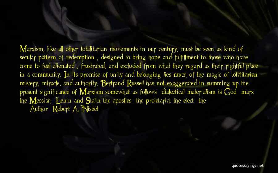 Alienated Quotes By Robert A. Nisbet