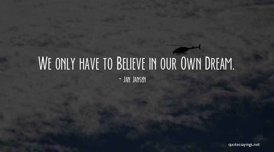 Alienating Loved Ones Quotes By Jan Jansen Alienating Loved Ones Quotes By Jan Jansen