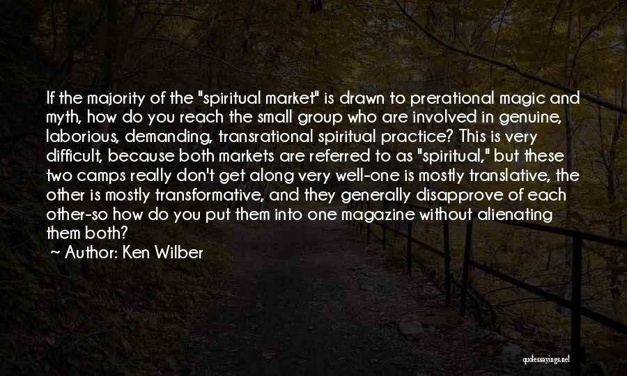 Alienating Others Quotes By Ken Wilber