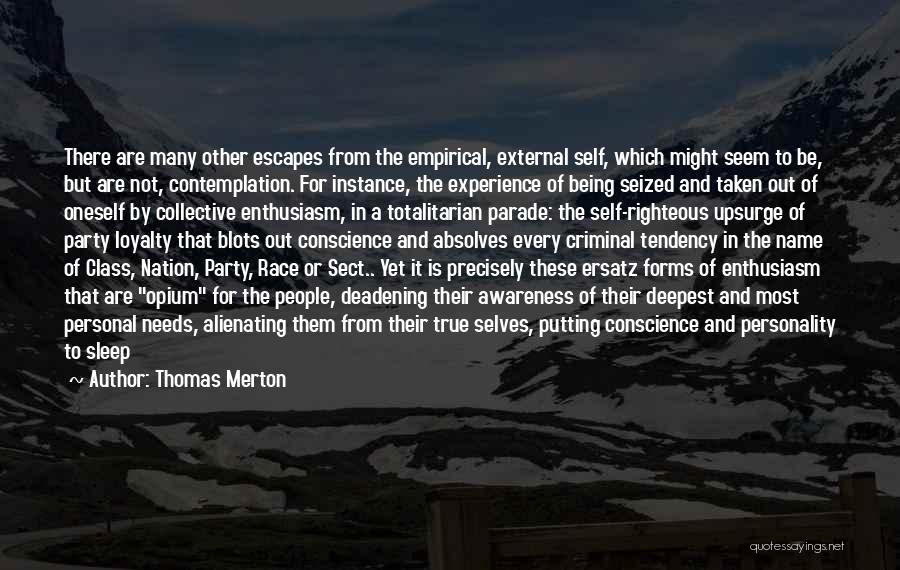 Alienating Others Quotes By Thomas Merton