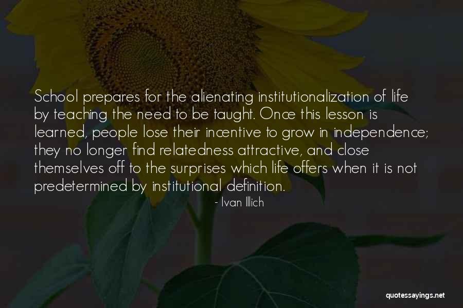 Alienating People Quotes By Ivan Illich Alienating People Quotes By Ivan Illich