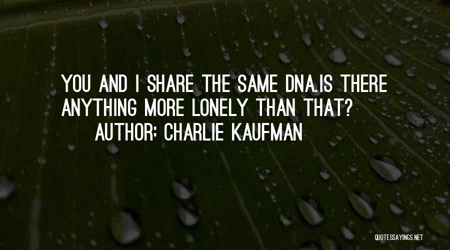 Alienation And Isolation Quotes By Charlie Kaufman