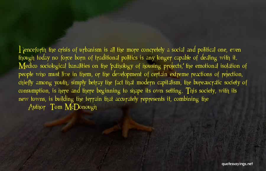 Alienation And Isolation Quotes By Tom McDonough