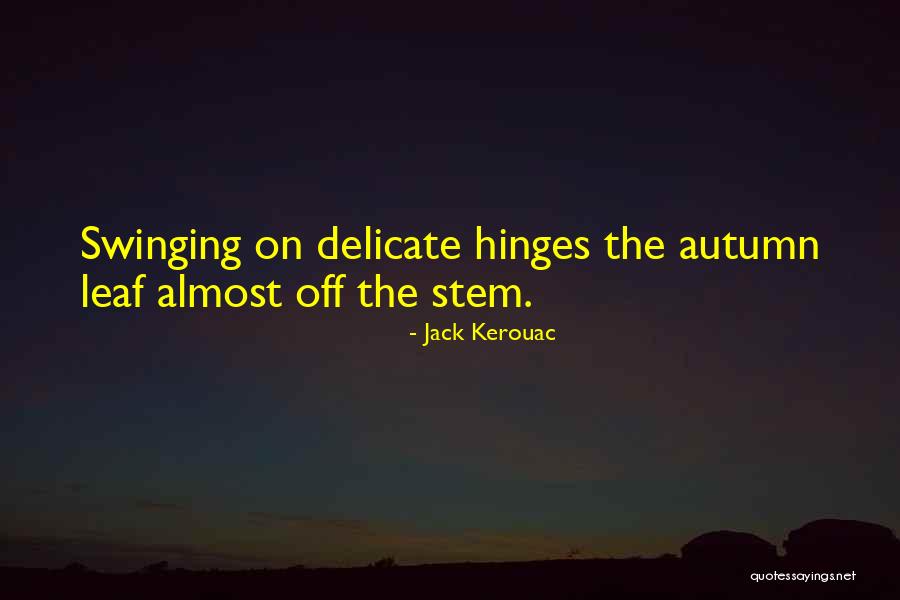 Alienation From Mother Quotes By Jack Kerouac Alienation From Mother Quotes By Jack Kerouac