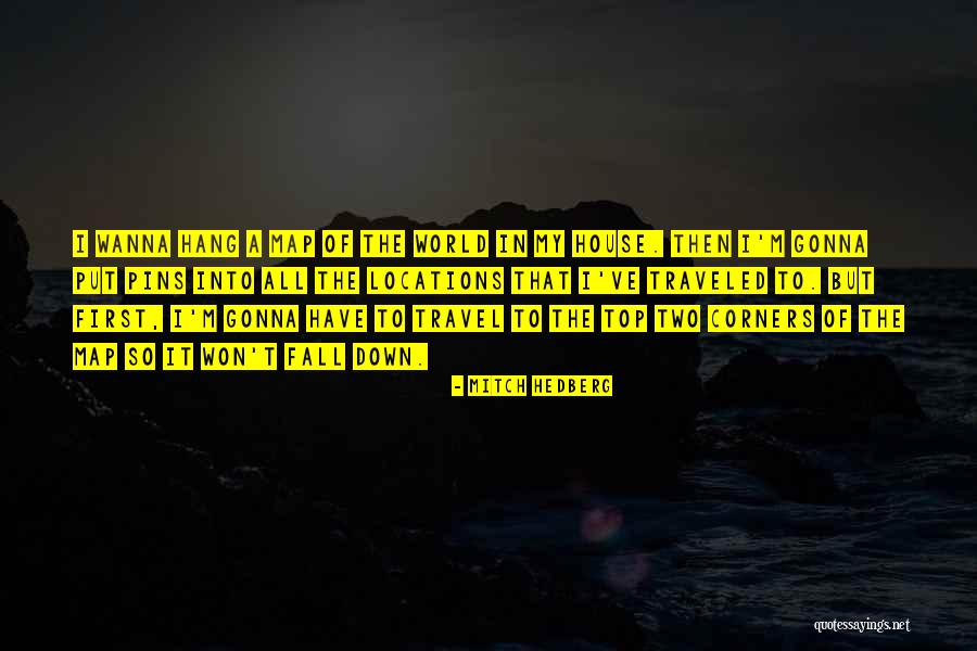 Alienation From Mother Quotes By Mitch Hedberg Alienation From Mother Quotes By Mitch Hedberg
