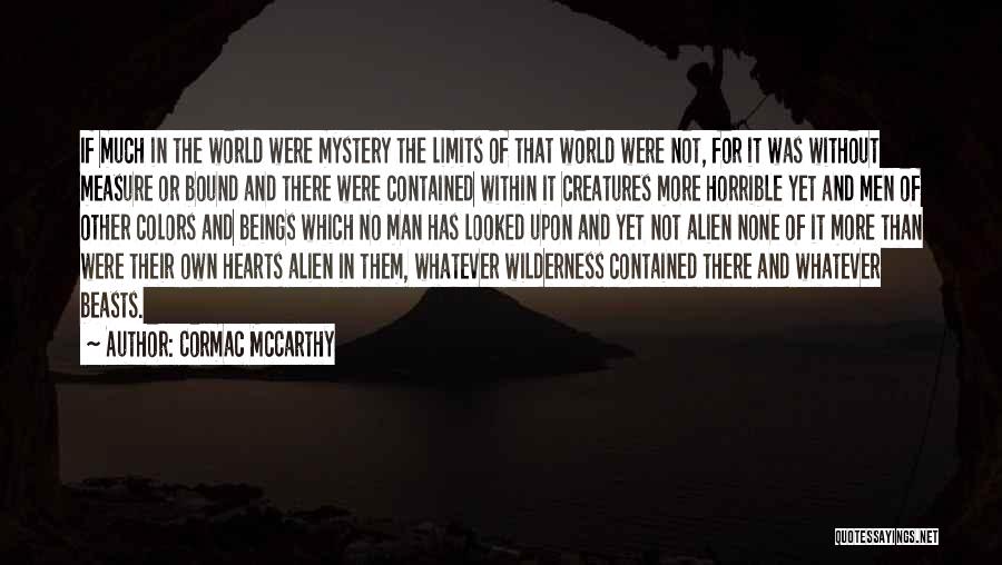 Alienation Quotes By Cormac McCarthy