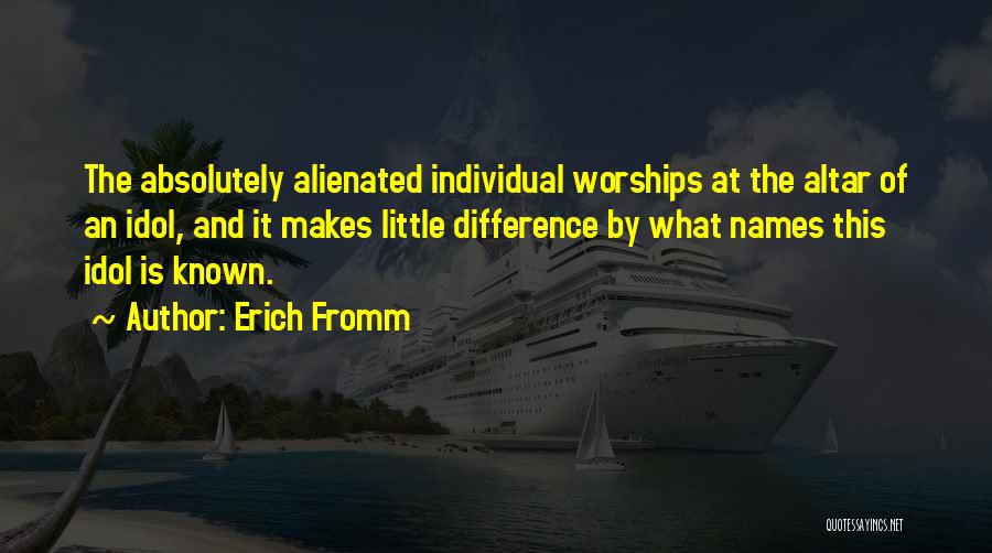 Alienation Quotes By Erich Fromm