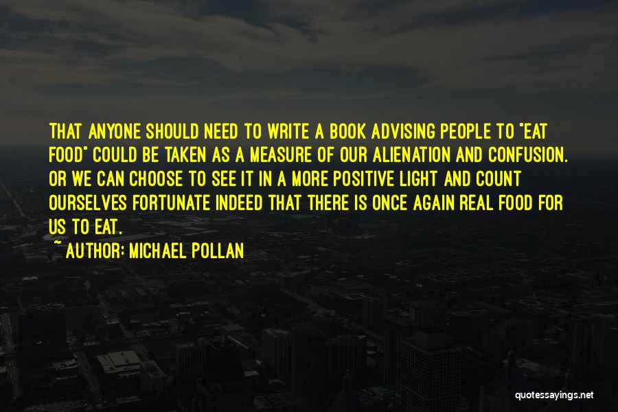 Alienation Quotes By Michael Pollan