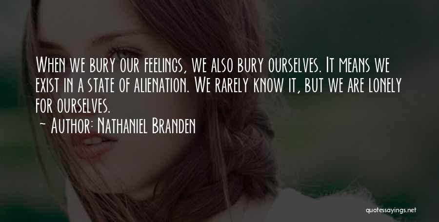 Alienation Quotes By Nathaniel Branden