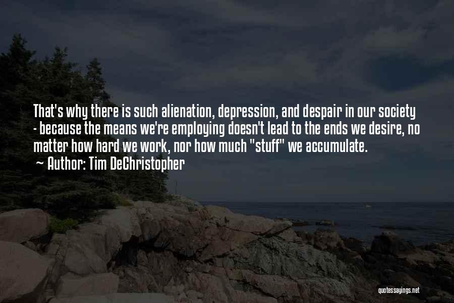 Alienation Quotes By Tim DeChristopher