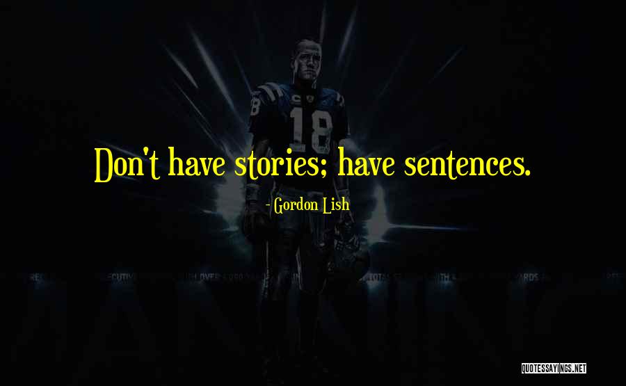 Alienor Gilchrist Quotes By Gordon Lish Alienor Gilchrist Quotes By Gordon Lish