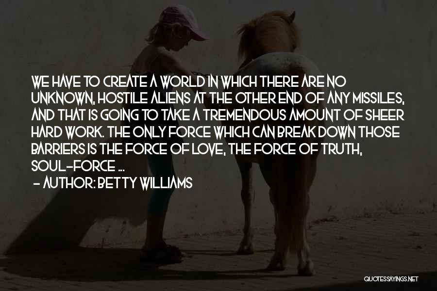 Aliens And Love Quotes By Betty Williams