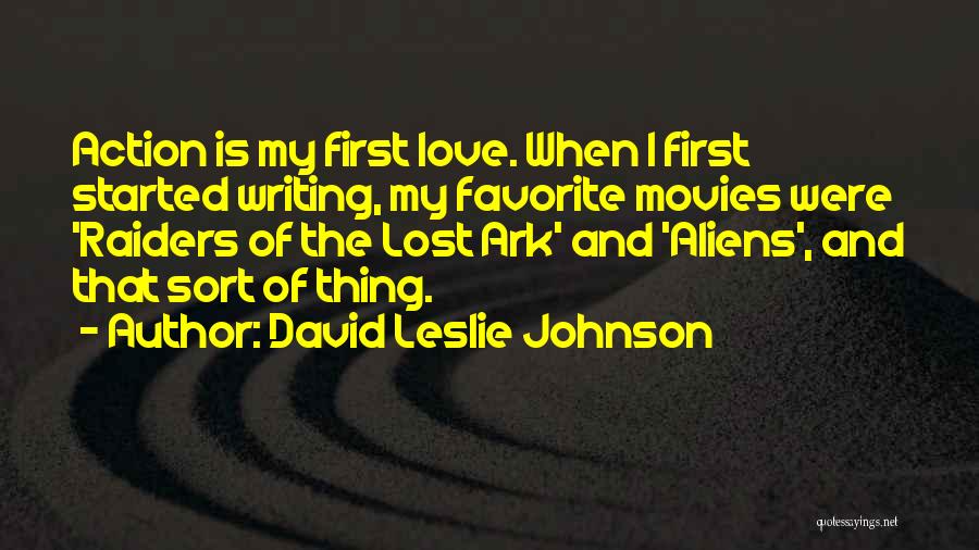 Aliens And Love Quotes By David Leslie Johnson