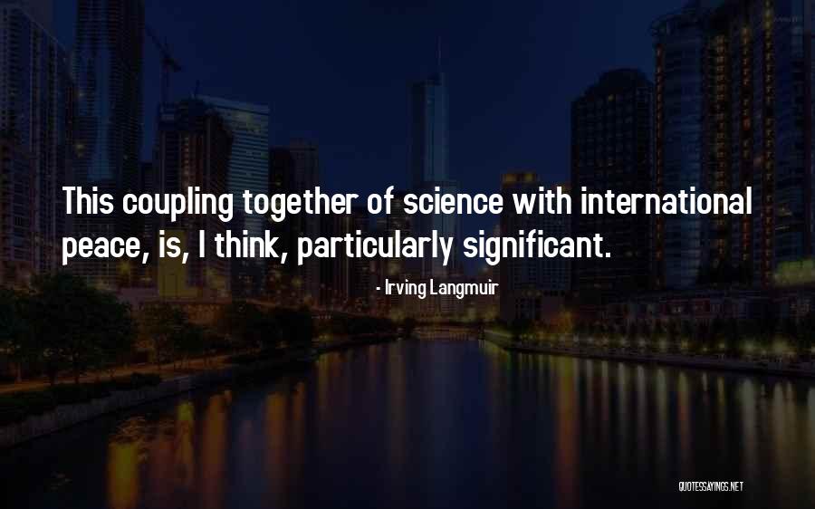 Aliens Hudson Quotes By Irving Langmuir Aliens Hudson Quotes By Irving Langmuir