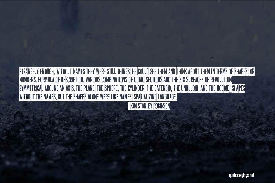 Aliera Care Quotes By Kim Stanley Robinson Aliera Care Quotes By Kim Stanley Robinson