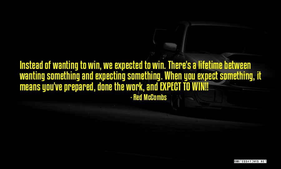 Aliese Willard Quotes By Red McCombs Aliese Willard Quotes By Red McCombs