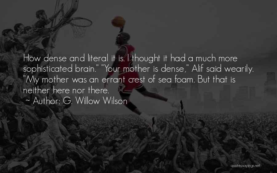 Alif Quotes By G. Willow Wilson