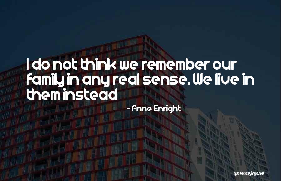 Alif Store Quotes By Anne Enright Alif Store Quotes By Anne Enright