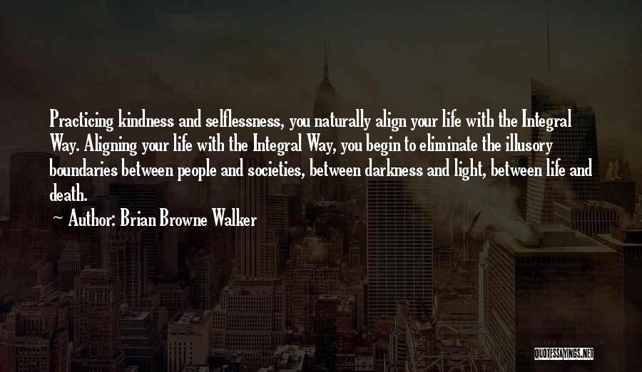 Aligning Life Quotes By Brian Browne Walker