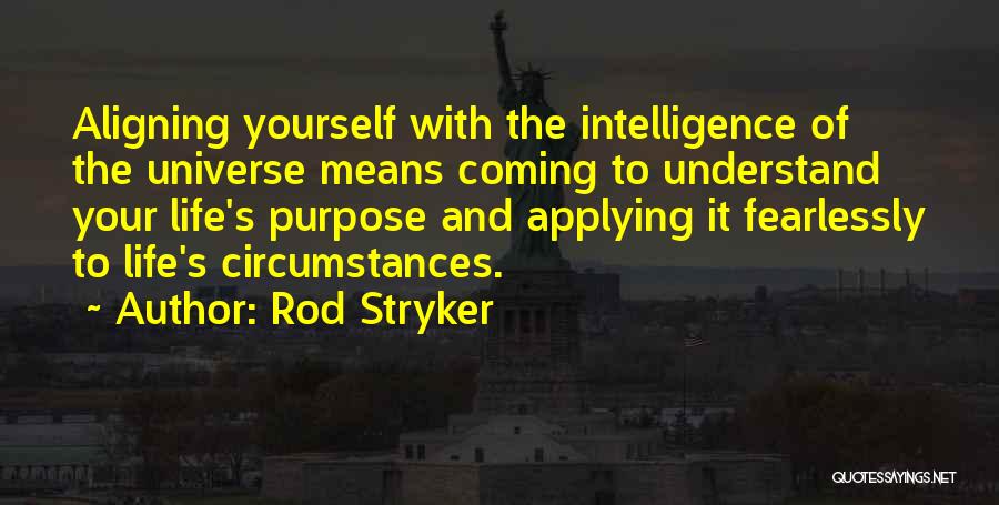 Aligning Life Quotes By Rod Stryker