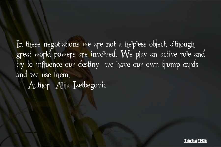 Alija Izetbegovic Quotes 618370