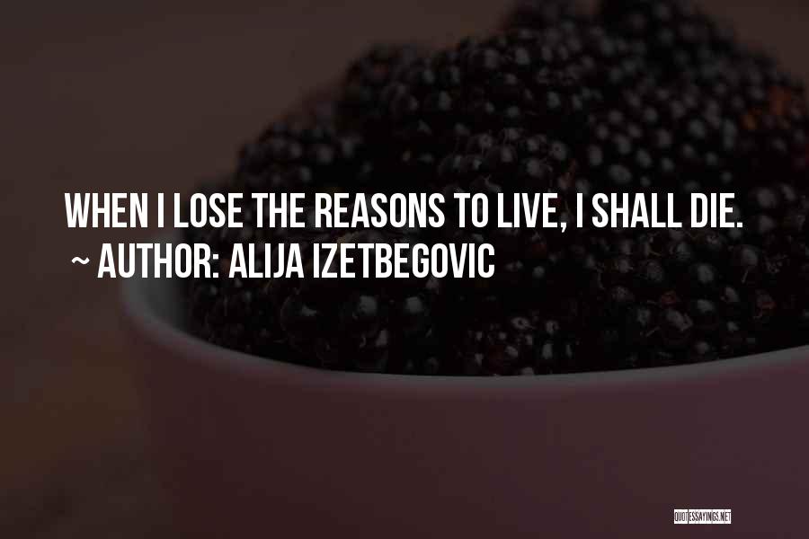 Alija Izetbegovic Quotes 757410